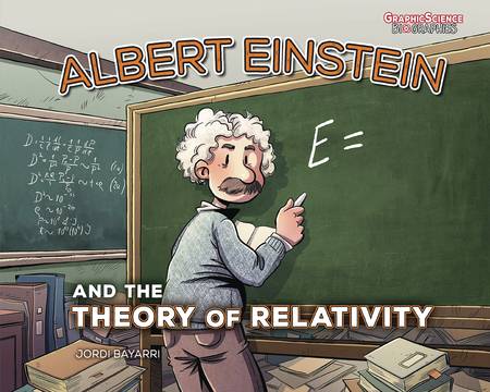 Albert Einstein & Theory of Relativity Ya Graphic Novel