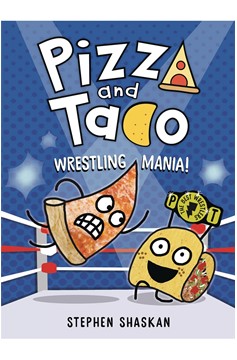 Pizza And Taco Hardcover Graphic Novel Volume 7 Wrestling Mania!