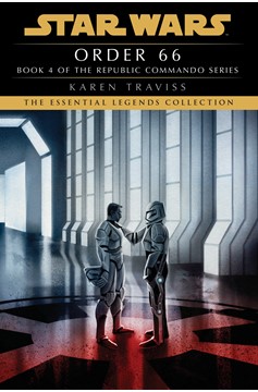 Star Wars Legends Republic Commando Paperback Volume 4 Order 66 