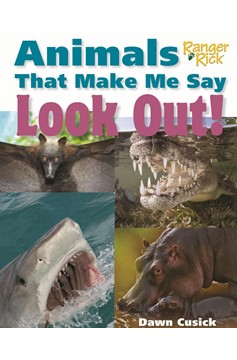 Animals That Make Me Say Look Out! (National Wildlife Federation) (Hardcover Book)