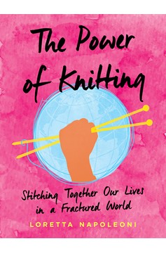 The Power Of Knitting (Hardcover Book)