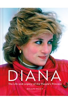 Diana: The Life And Legacy Of The People’S Princess (Hardcover Book)