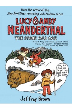 Lucy & Andy Neanderthal Graphic Novel Volume 2 Stone Cold Age