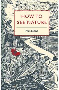 How To See Nature (Hardcover Book)