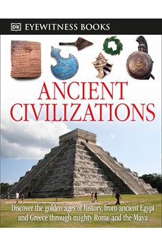 Dk Eyewitness Books: Ancient Civilizations (Hardcover Book)