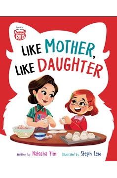 Disney/Pixar Turning Red: Like Mother, Like Daughter (Hardcover Book)