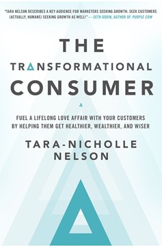 The Transformational Consumer (Hardcover Book)