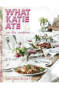 What Katie Ate On The Weekend (Hardcover Book)