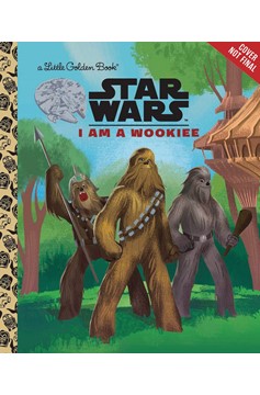 Star Wars Little Golden Book I Am A Wookie