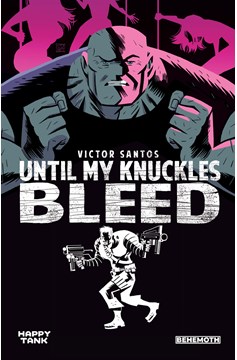 Until My Knuckles Bleed Graphic Novel Volume 1