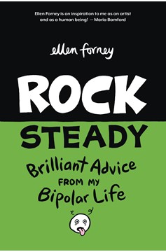 Rock Steady Graphic Novel Brilliant Advice My Bipolar Life Forney