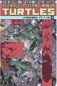 Teenage Mutant Ninja Turtles Ongoing Graphic Novel Volume 12 Vengeance Part 1