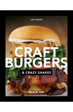 Craft Burgers And Crazy Shakes From Black Tap (Hardcover Book)