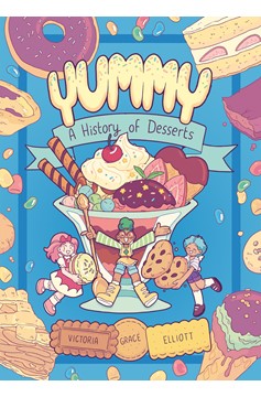 Yummy Graphic Novel Volume 1 History of Desserts