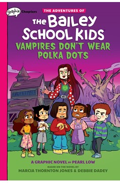Adventures of the Bailey School Kids Graphic Novel Volume 1 Vampires Don't Wear Polka Dots