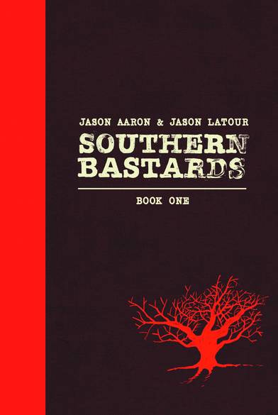 Southern Bastards Hardcover Volume 1 (Mature)
