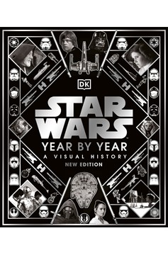 Star Wars Year by Year Visual History Hardcover New Edition
