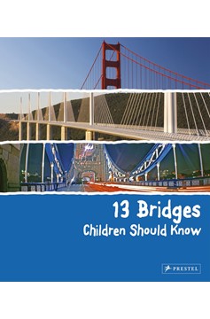 13 Bridges Children Should Know (Hardcover Book)