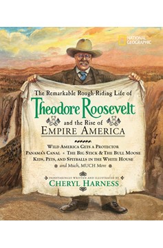 Remarkable Rough-Riding Life Of Theodore Roosevelt and the Rise Of Empire America, The (Hardcover Book)