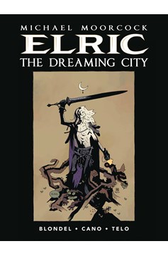 Moorcock Elric Hardcover Graphic Novel Volume 4 Dreaming City Mignola Edition (Mature)