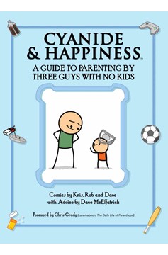 Cyanide & Happiness Graphic Novel Guide Parenting by 3 Guys With No Kids