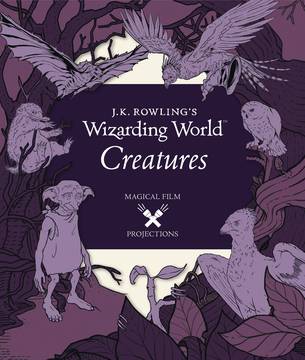 J.k. Rowlings Wizarding World Magical Film Proj Creatures