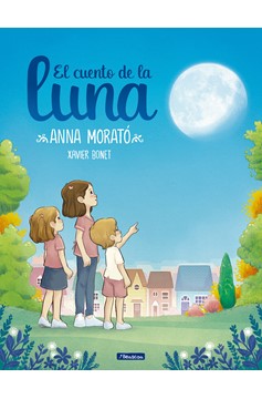El Cuento De La Luna / A Story About The Moon (Hardcover Book)