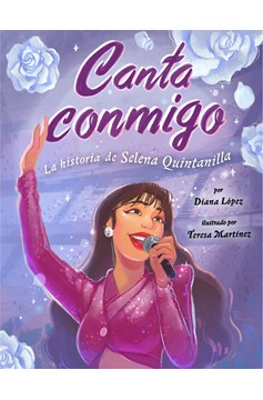 Canta Conmigo: La Historia De Selena Quintanilla	