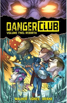 Danger Club Graphic Novel Volume 2 Rebirth