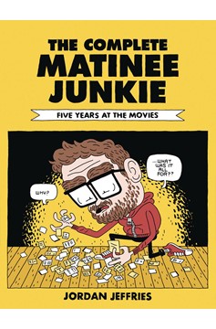 Complete Matinee Junkie Five Years At The Movies (Mature)