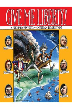 Give Me Liberty A Revised History of The American Revolution Graphic Novel (Mature)