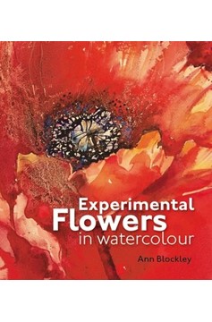 Experimental Flowers In Watercolour (Hardcover Book)
