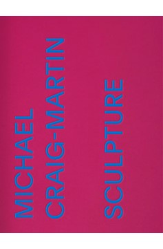 Michael Craig-Martin: Sculpture (Hardcover Book)