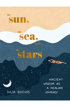 The Sun, The Sea, and the Stars (Hardcover Book)