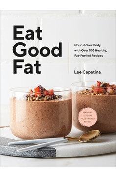 Eat Good Fat (Hardcover Book)