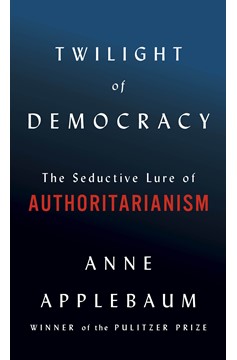 Twilight Of Democracy (Hardcover Book)