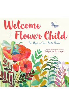 Welcome Flower Child (Hardcover Book)