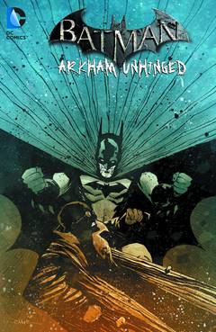 Batman Arkham Unhinged Hardcover Volume 4