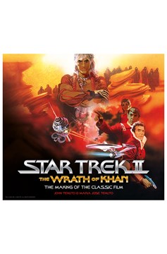 Star Trek II Wrath of Khan Making Classic Film Hardcover
