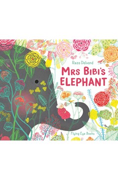 Mrs Bibi'S Elephant (Hardcover Book)