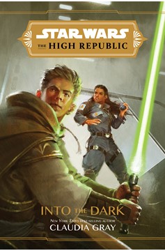 Star Wars The High Republic Into The Dark (Hardcover Novel)