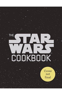 Star Wars Cookbook Han Sandwiches & Other Galactic Snacks Hardcover