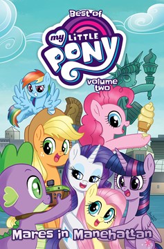 Best Of My Little Pony Graphic Novel Volume 2 Mares In Manehattan