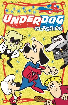 Underdog Classics Graphic Novel Volume 1