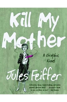 Kill My Mother Graphic Novel