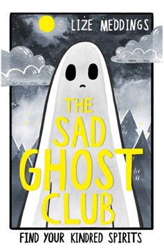 Sad Ghost Club Volume 1 : Find Your Kindred Spirits
