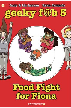 Geeky Fab Five Graphic Novel Volume 4 Food Fight For Fiona