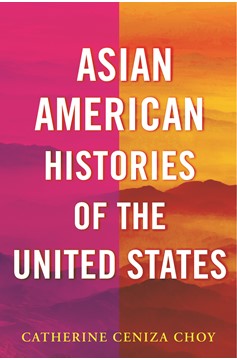 Asian American Histories Of The United States (Hardcover Book)