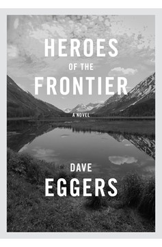 Heroes Of The Frontier (Hardcover Book)