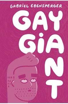 Gay Giant A Memoir Graphic Novel (Mature)